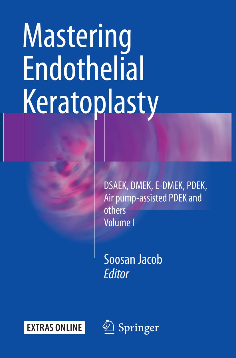 Mastering Endothelial Keratoplasty