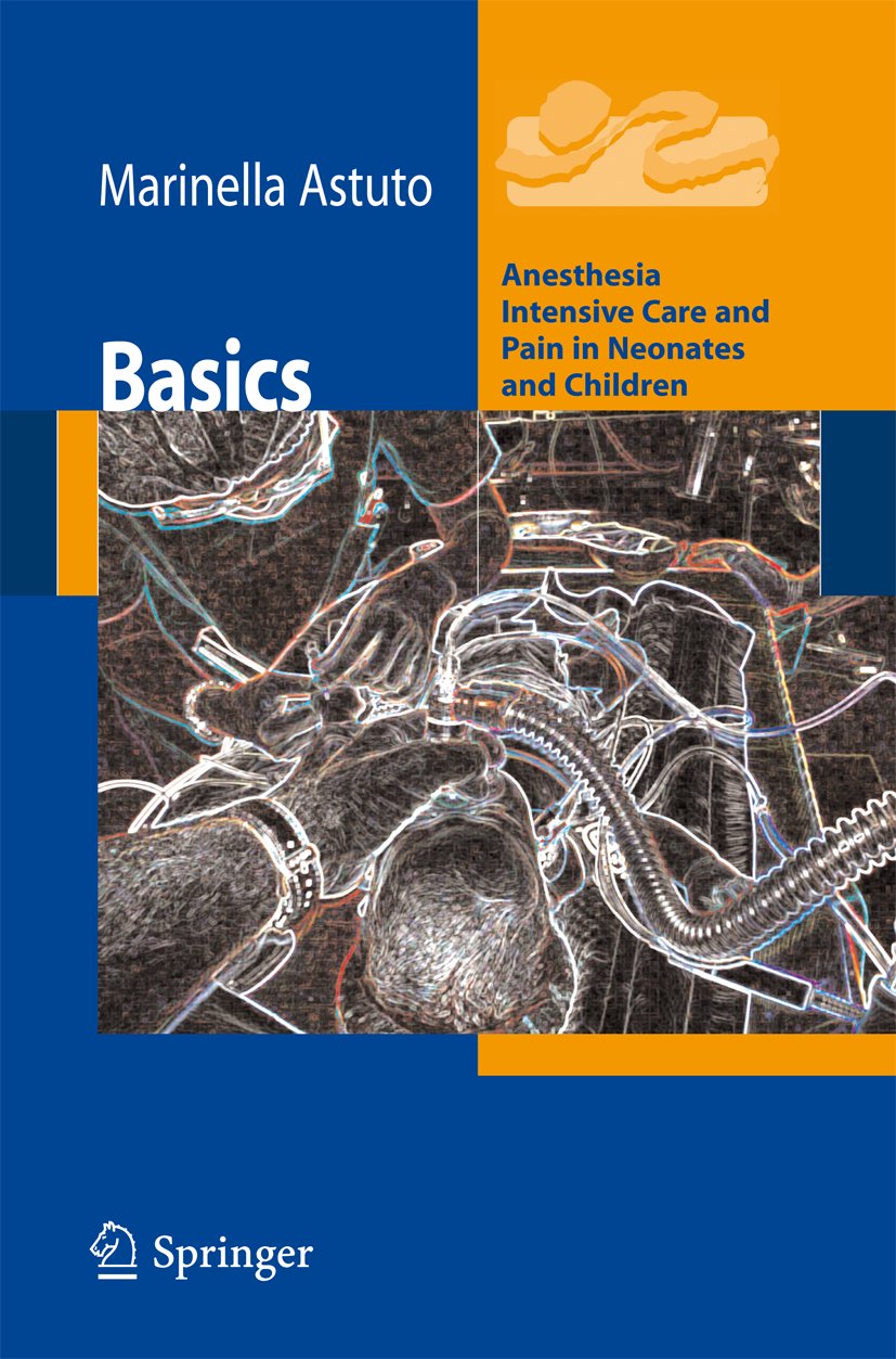 Anesthesia, Intensive Care and Pain in Neonates and Children