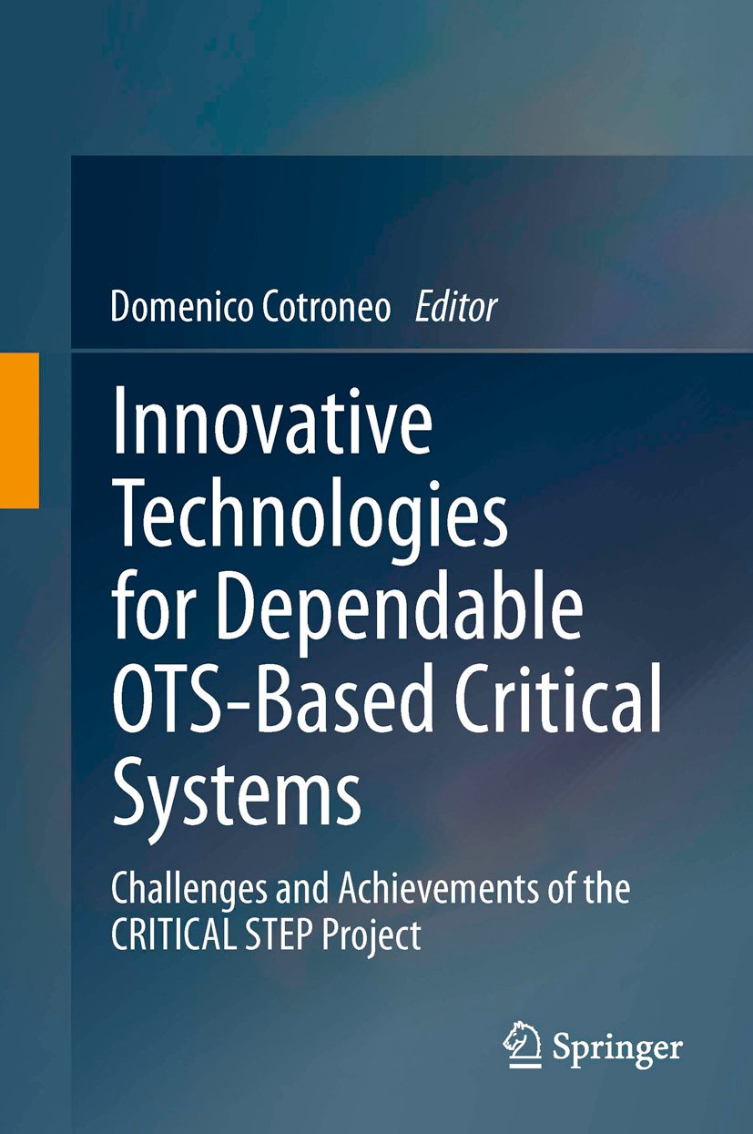 Innovative Technologies for Dependable OTS-Based Critical Systems