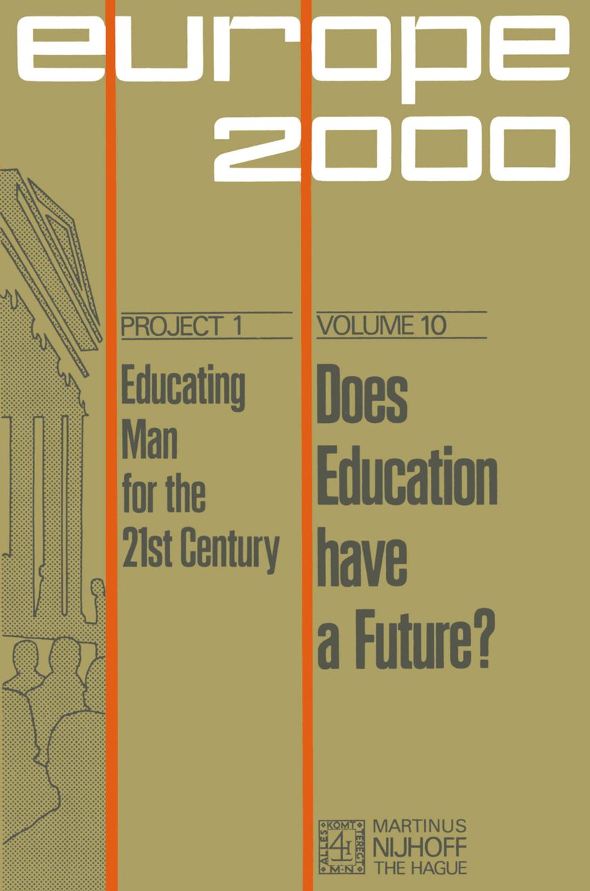 Plan Europe 2000, Project 1: Educating Man for the 21st Century