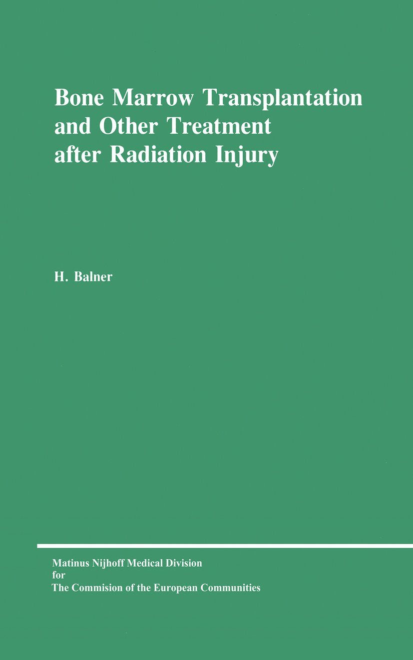 Bone Marrow Transplantation and Other Treatment after Radiation Injury
