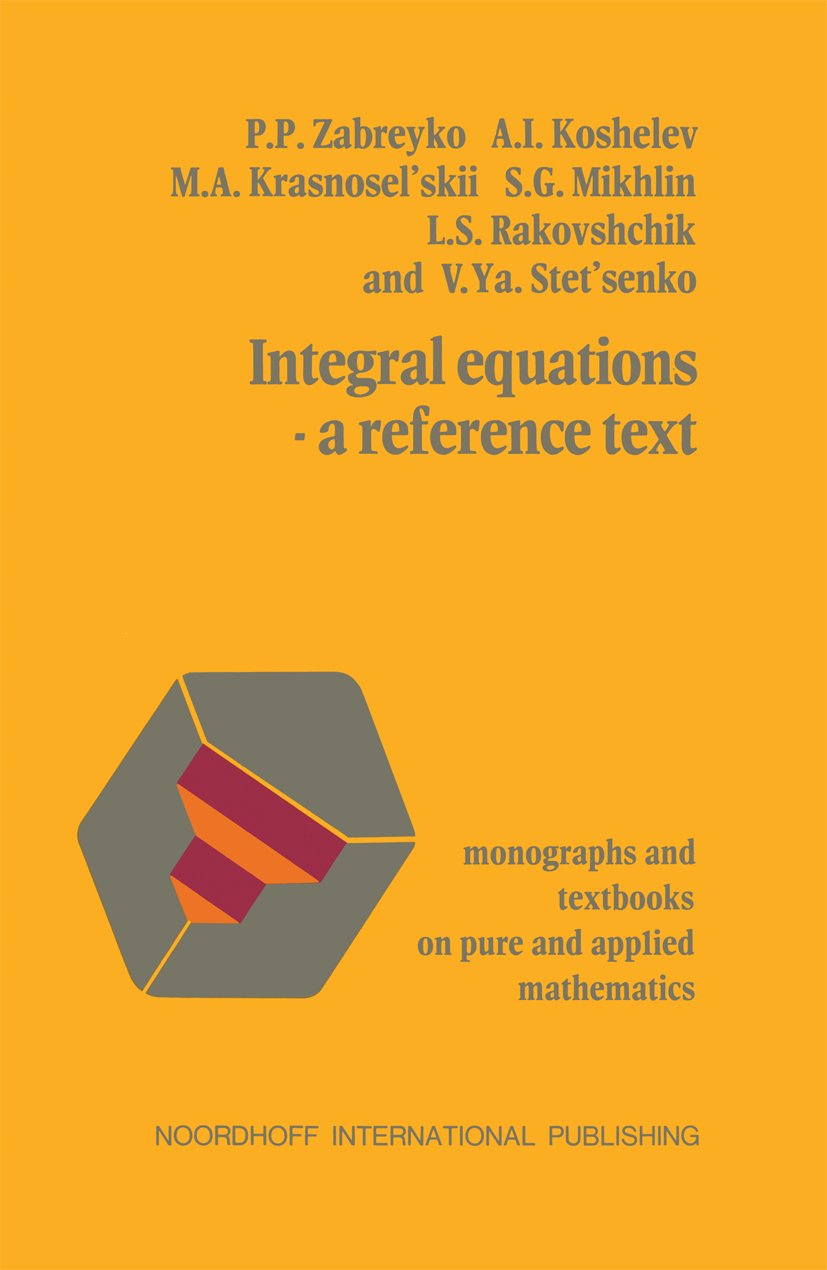 Integral equations—a reference text