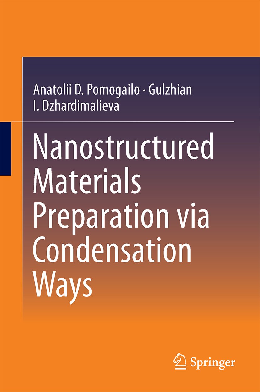 Nanostructured Materials Preparation via Condensation Ways