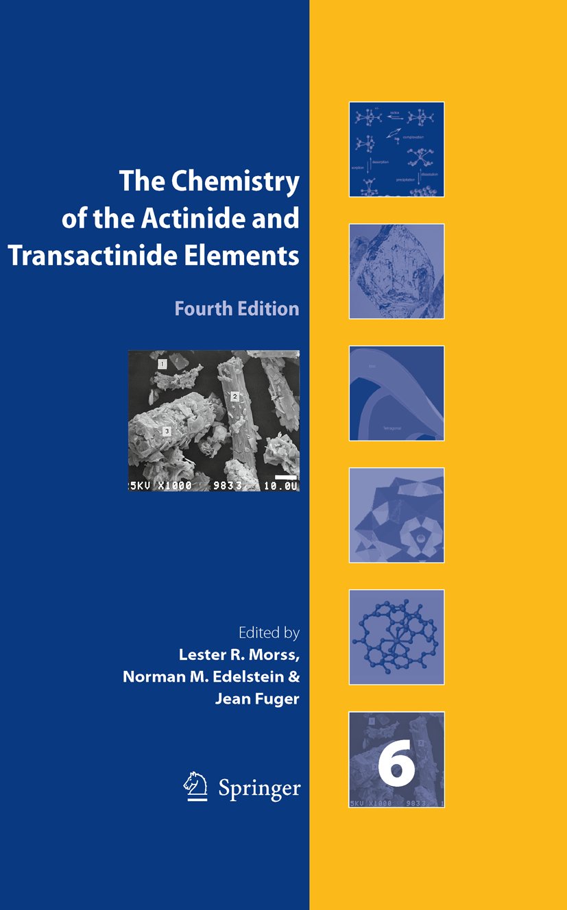 The Chemistry of the Actinide and Transactinide Elements (Volume 6)