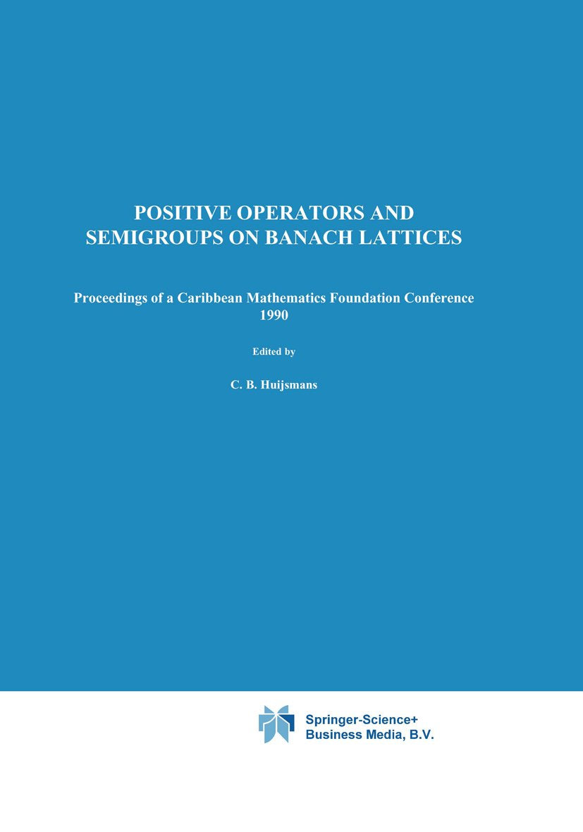 Positive Operators and Semigroups on Banach Lattices