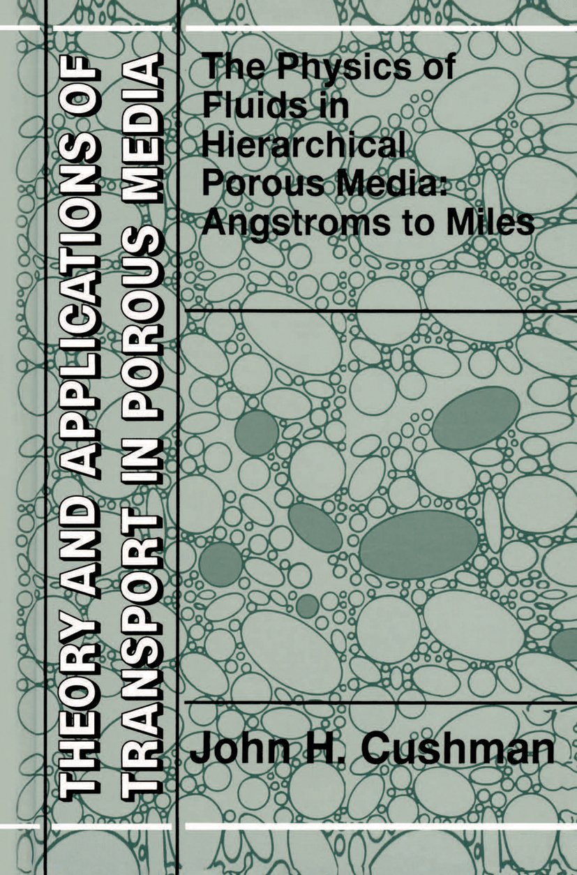 Theory and Applications of Transport in Porous Media