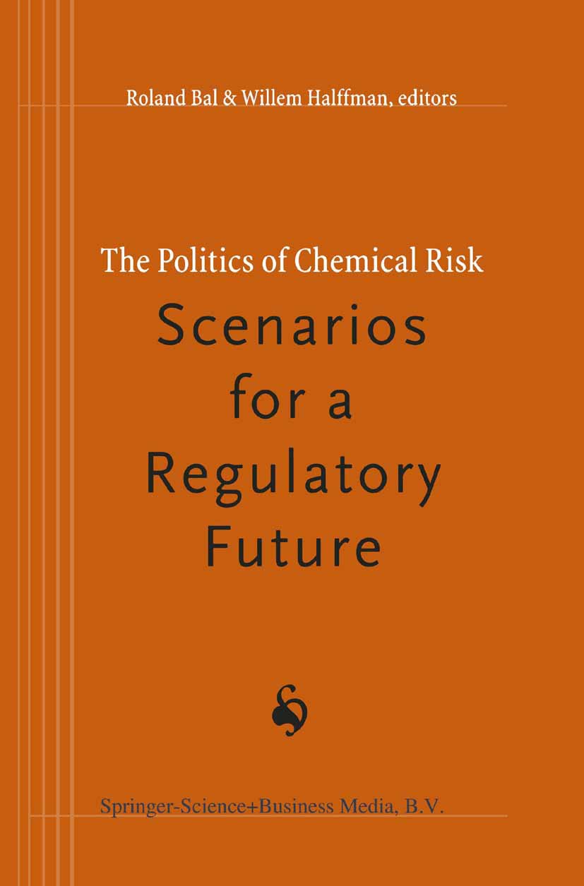 The Politics of Chemical Risk: Scenarios for a Regulatory Future