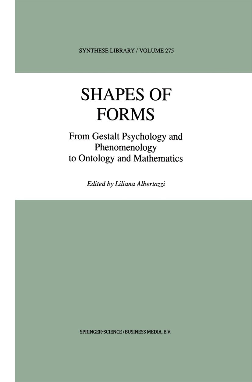 Synthese Library: From Gestalt Psychology and Phenomenology to Ontology and Mathematics