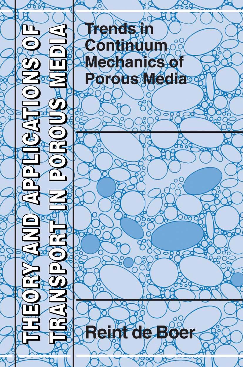 Theory and Applications of Transport in Porous Media