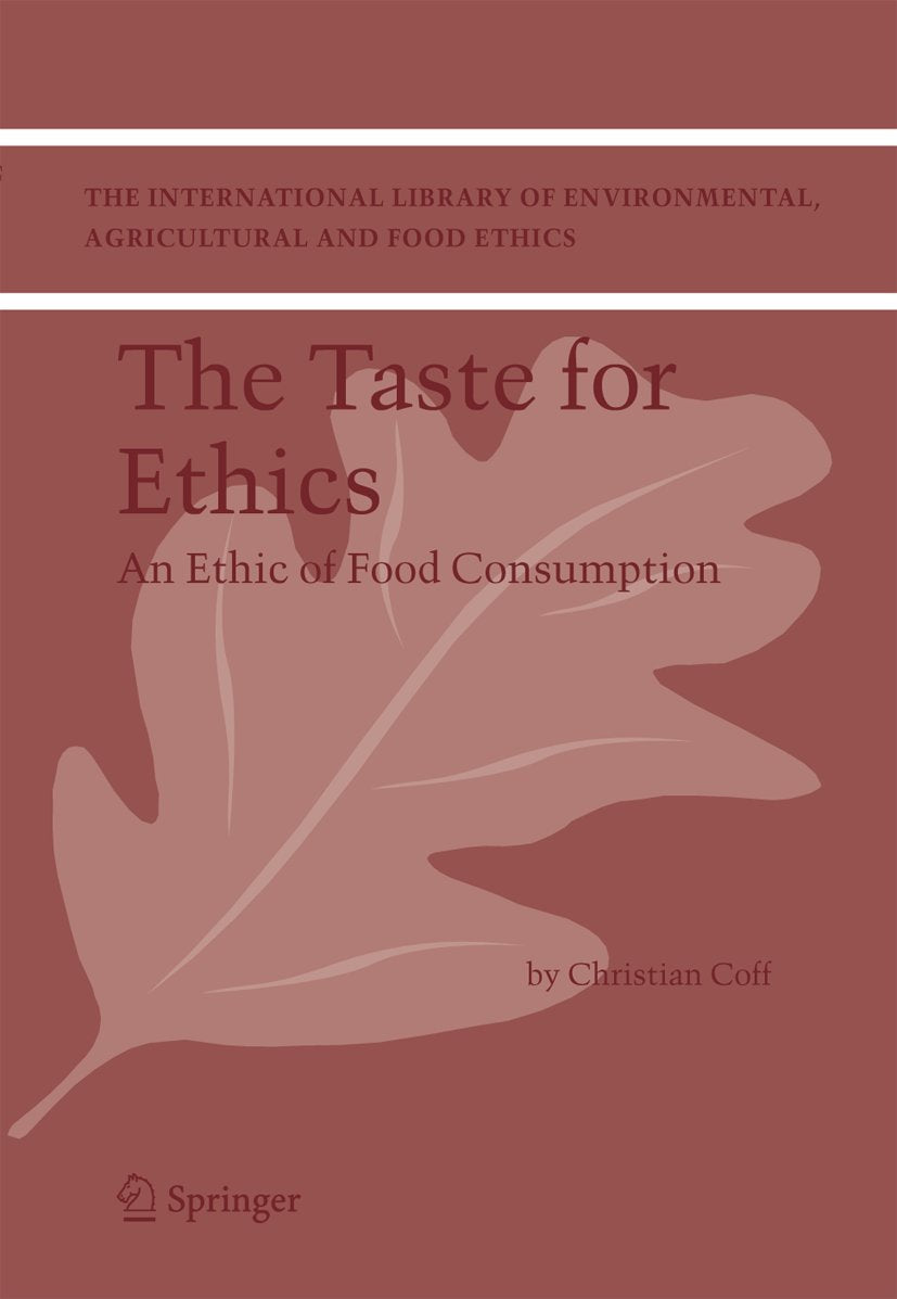 The International Library of Environmental, Agricultural and Food Ethics