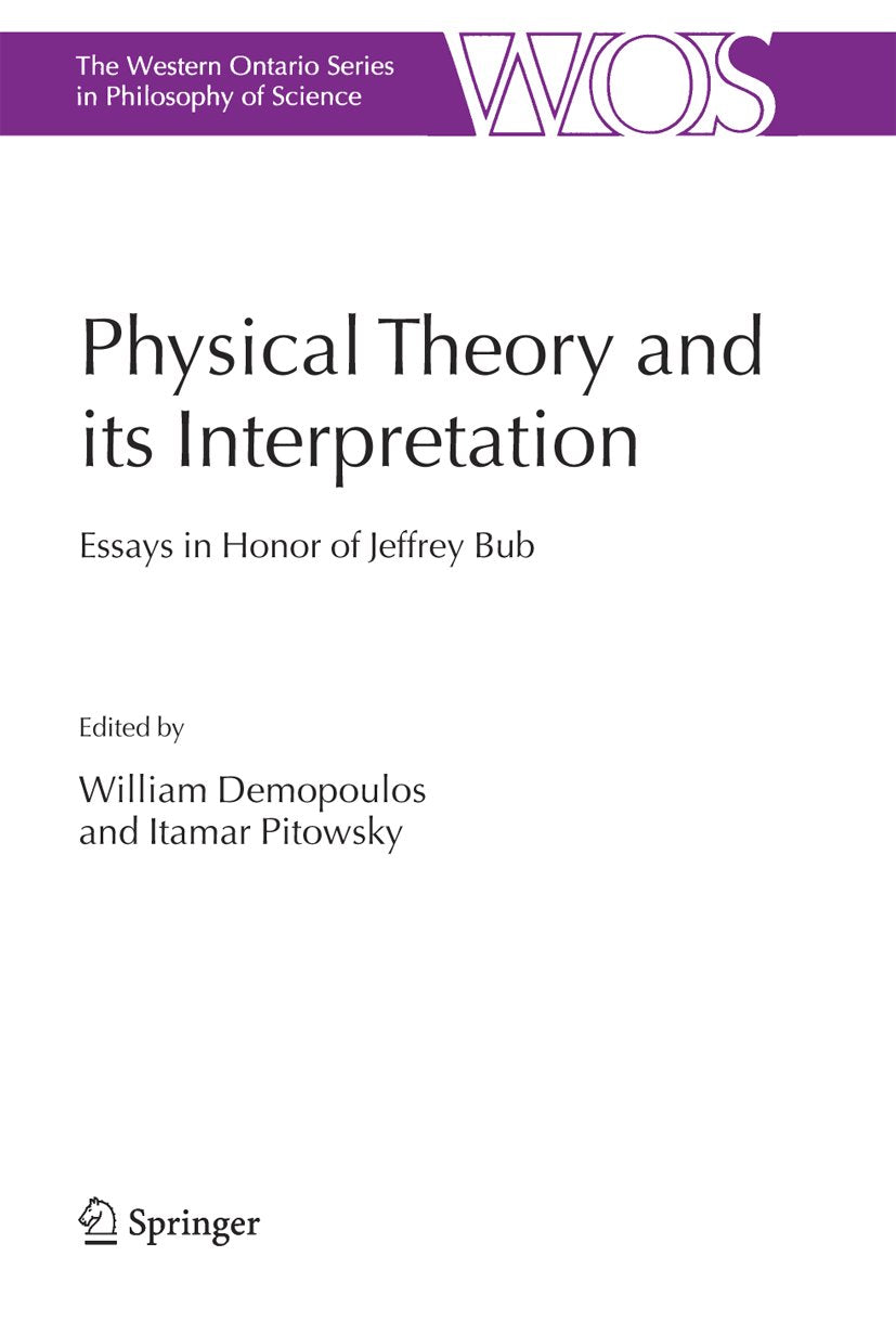 The Western Ontario Series in Philosophy of Science: Essays in Honor of Jeffrey Bub