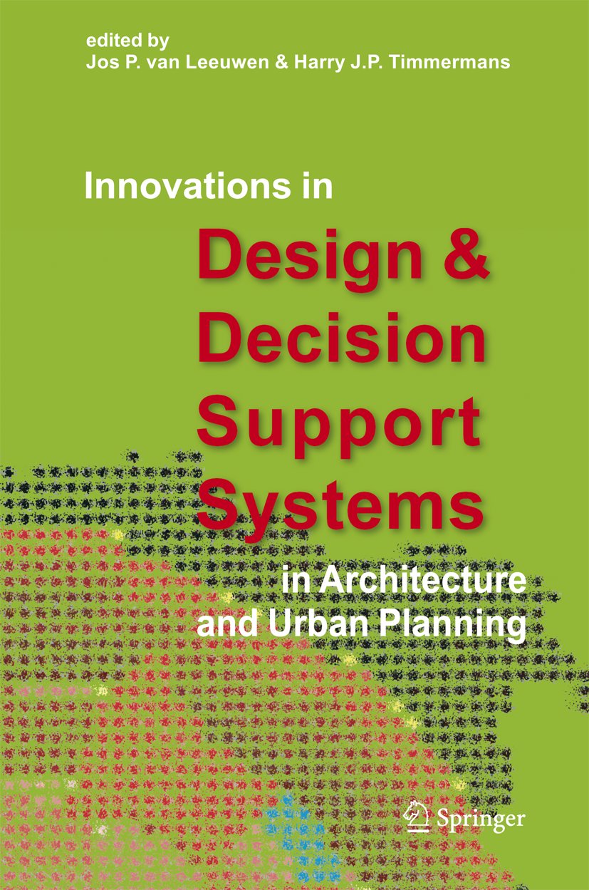 Innovations in Design & Decision Support Systems in Architecture and Urban Planning