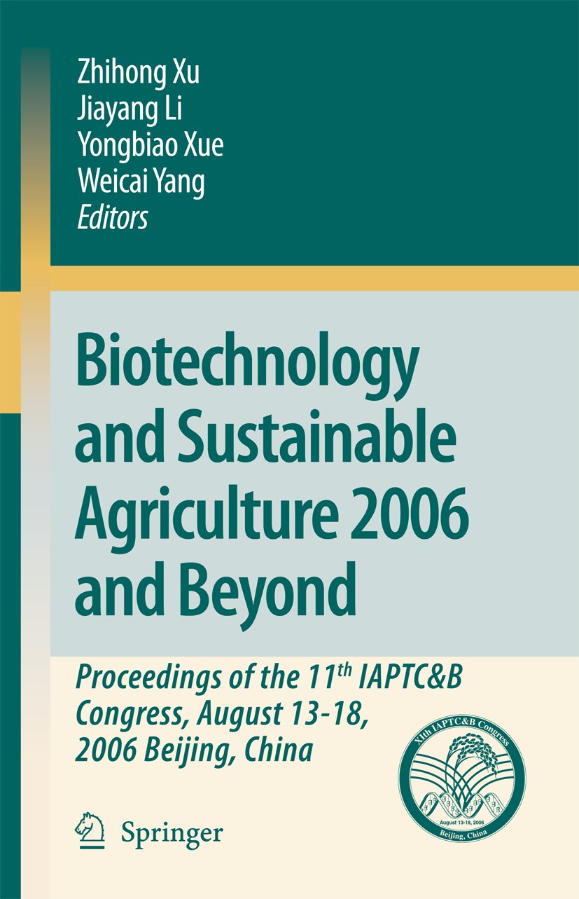 Biotechnology and Sustainable Agriculture 2006 and Beyond