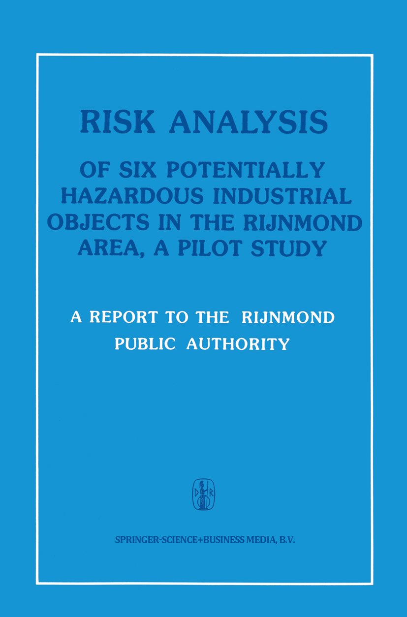 Risk Analysis of Six Potentially Hazardous Industrial Objects in the Rijnmond Area