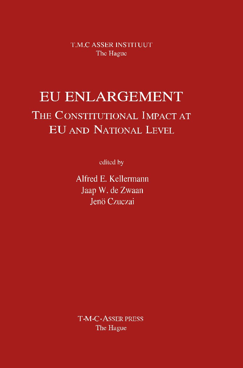 EU Enlargement:The Constitutional Impact at EU and at National Level