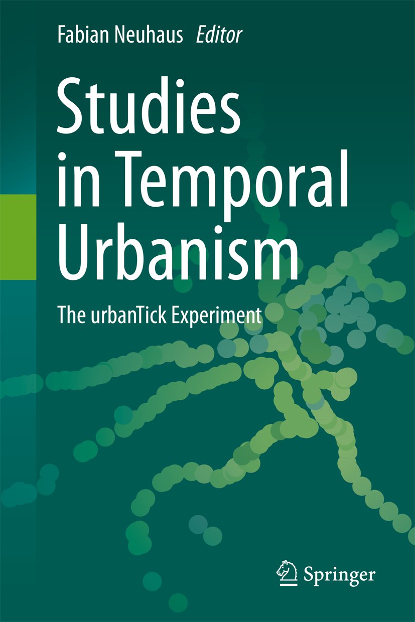 Studies in Temporal Urbanism
