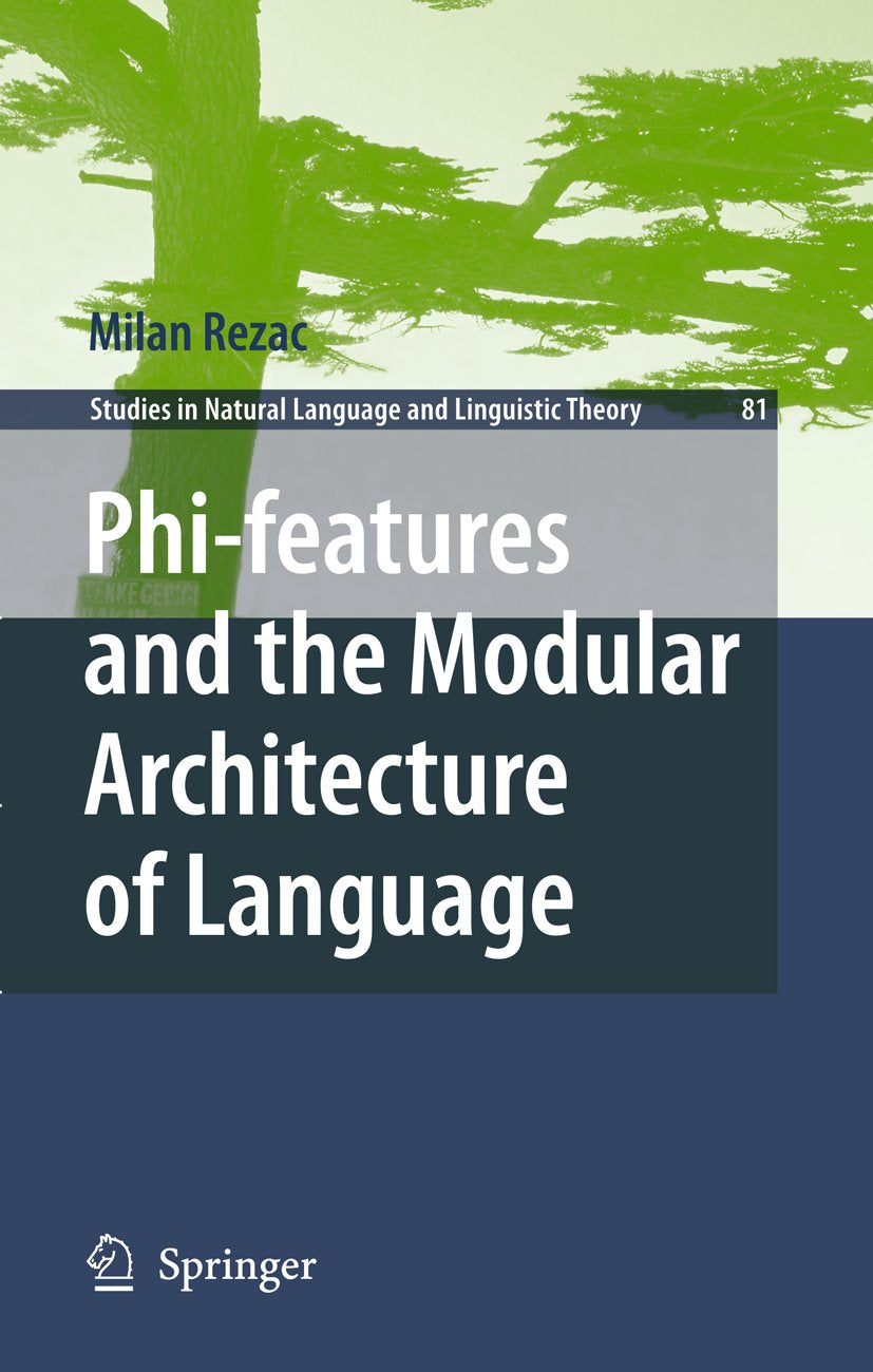 Phi-features and the Modular Architecture of Language