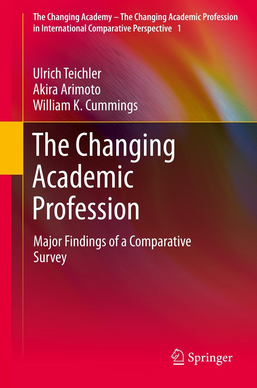 The Changing Academy – The Changing Academic Profession in International Comparative Perspective