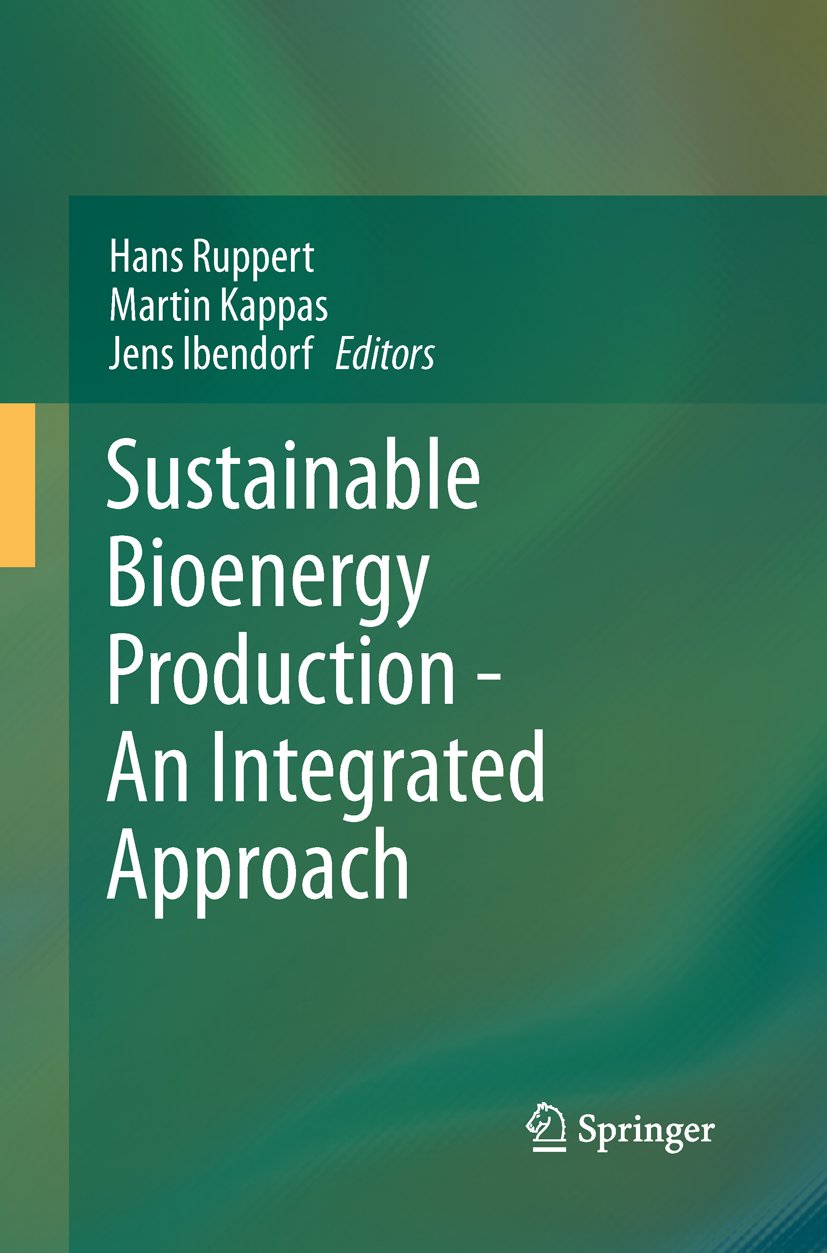 Sustainable Bioenergy Production - An Integrated Approach