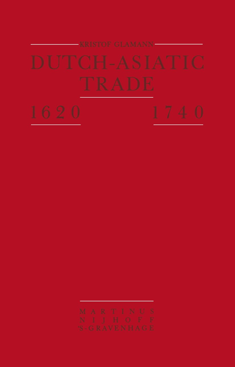 Dutch-Asiatic Trade 1620 – 1740