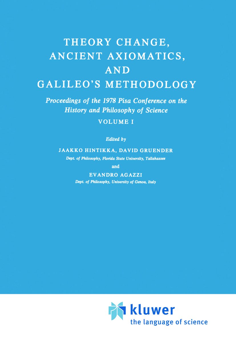 Theory Change, Ancient Axiomatics, and Galileo’s Methodology