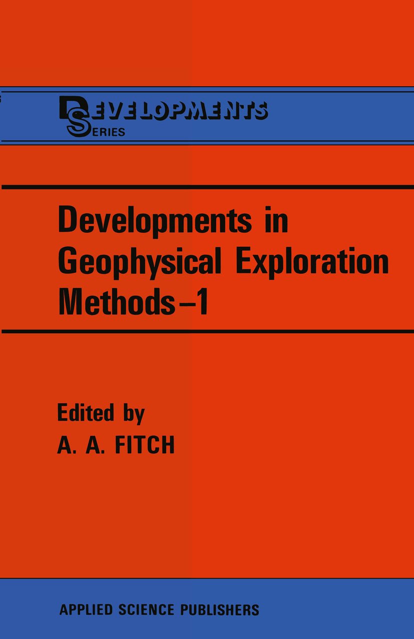 Developments in Geophysical Exploration Methods—1