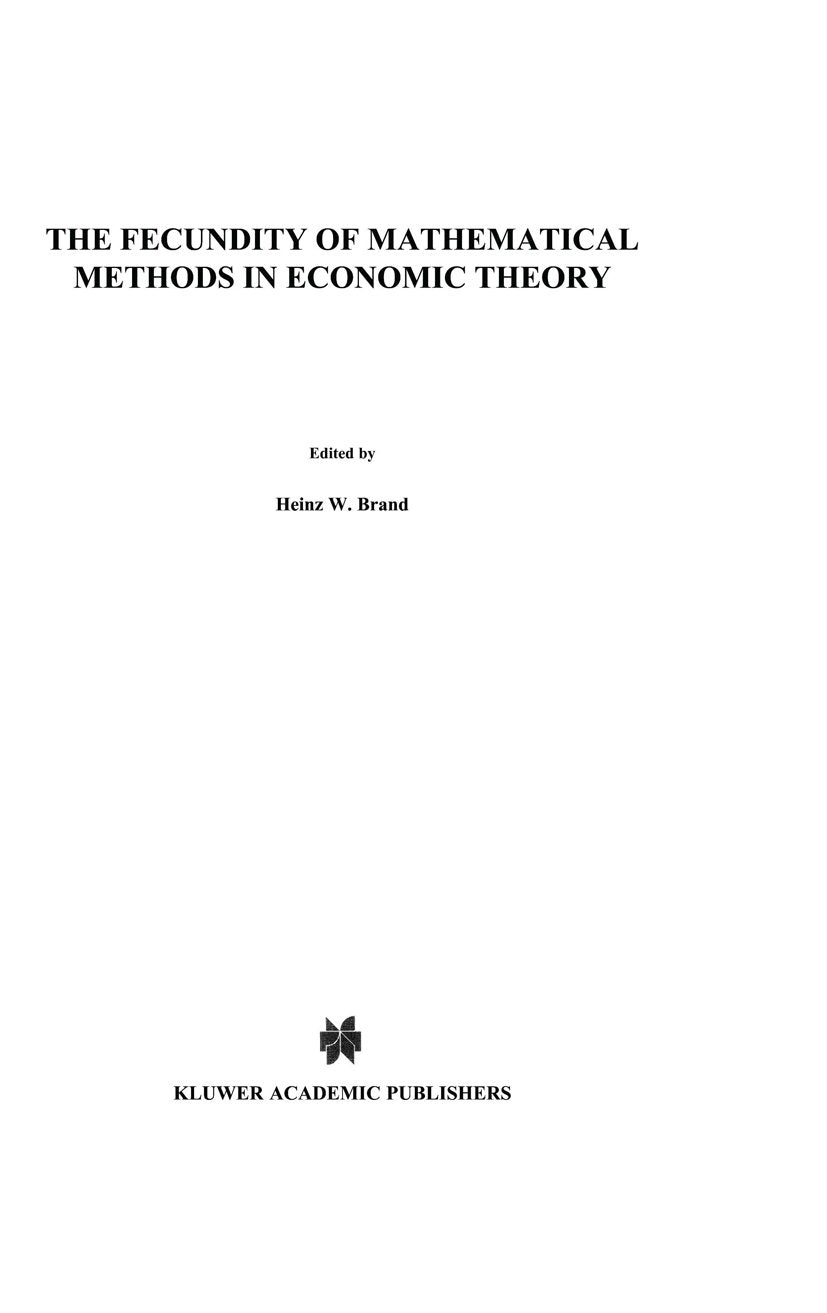The Fecundity of Mathematical Methods in Economic Theory