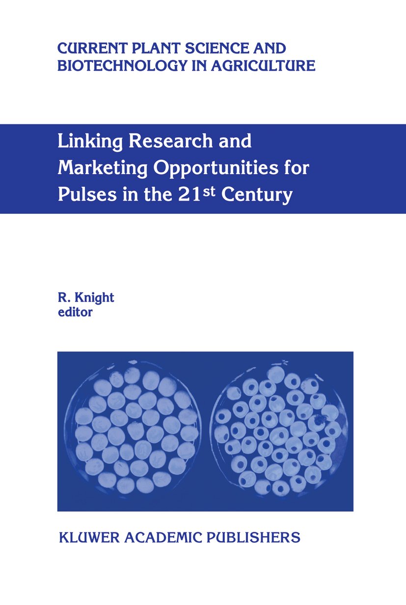 Linking Research and Marketing Opportunities for Pulses in the 21st Century