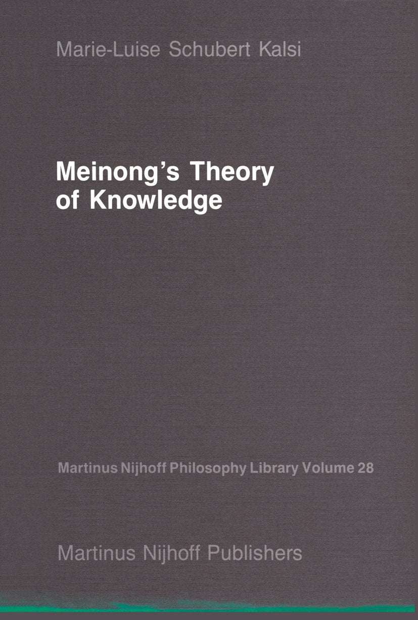 Meinong’s Theory of Knowledge