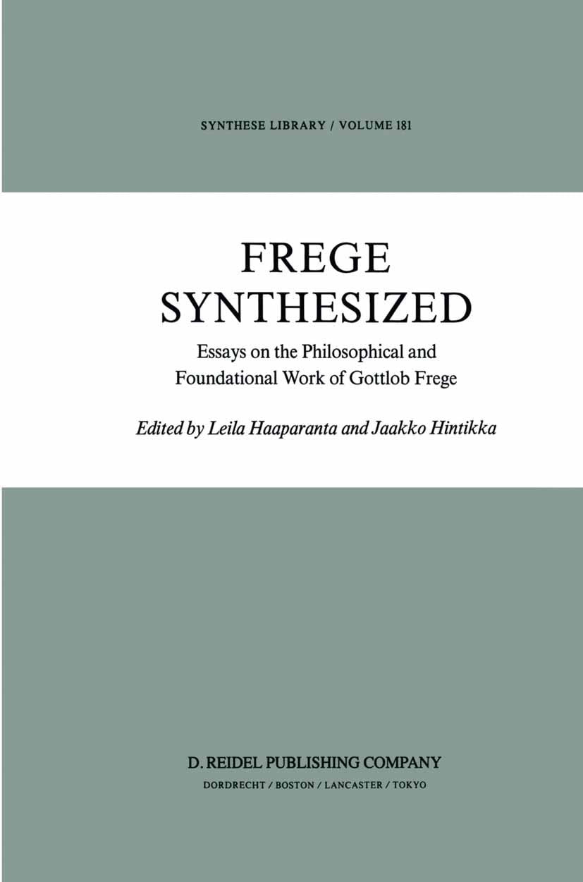 Synthese Library: Essays on the Philosophical and Foundational Work of Gottlob Frege