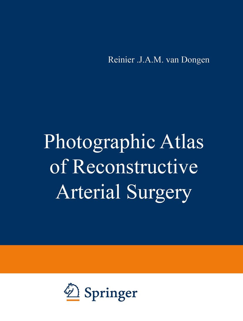 Photographic Atlas of Reconstructive Arterial Surgery