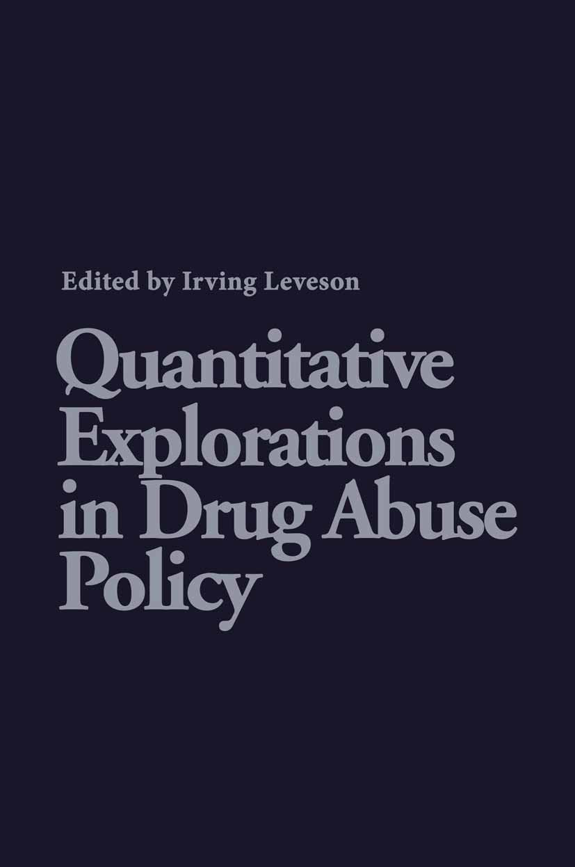Quantitative Explorations in Drug Abuse Policy