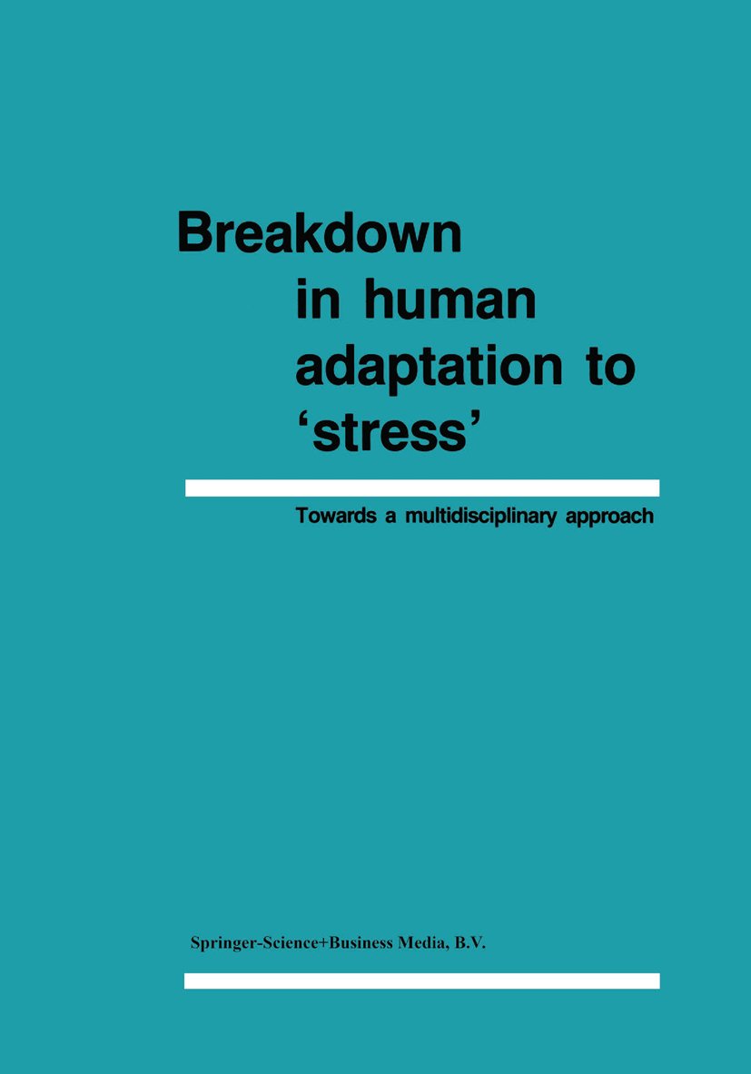 Breakdown in Human Adaptation to ‘Stress’