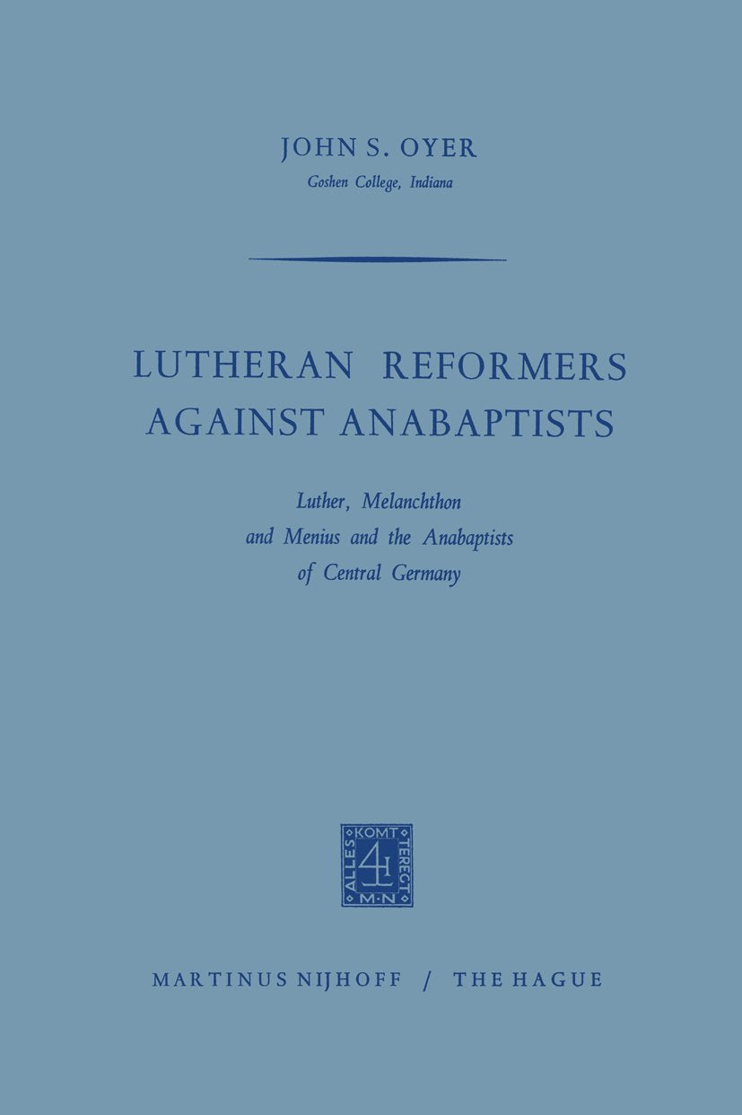 Lutheran Reformers Against Anabaptists