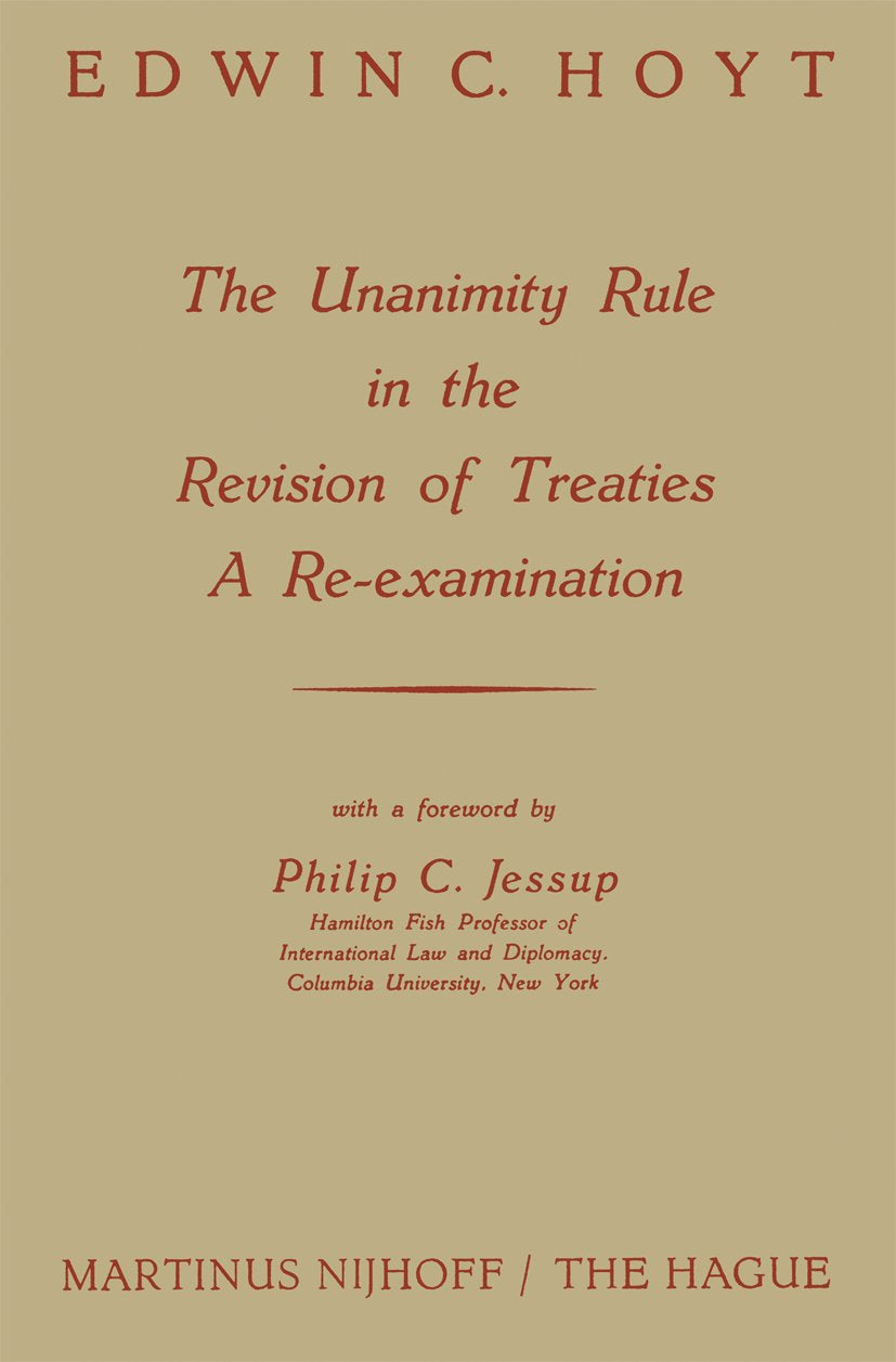 The Unanimity Rule in the Revision of Treaties a Re-Examination