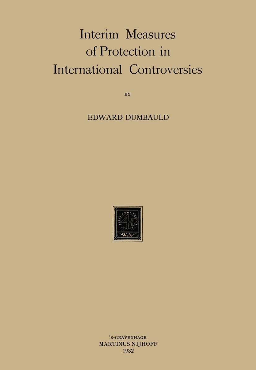 Interim Measures of Protection in International Controversies