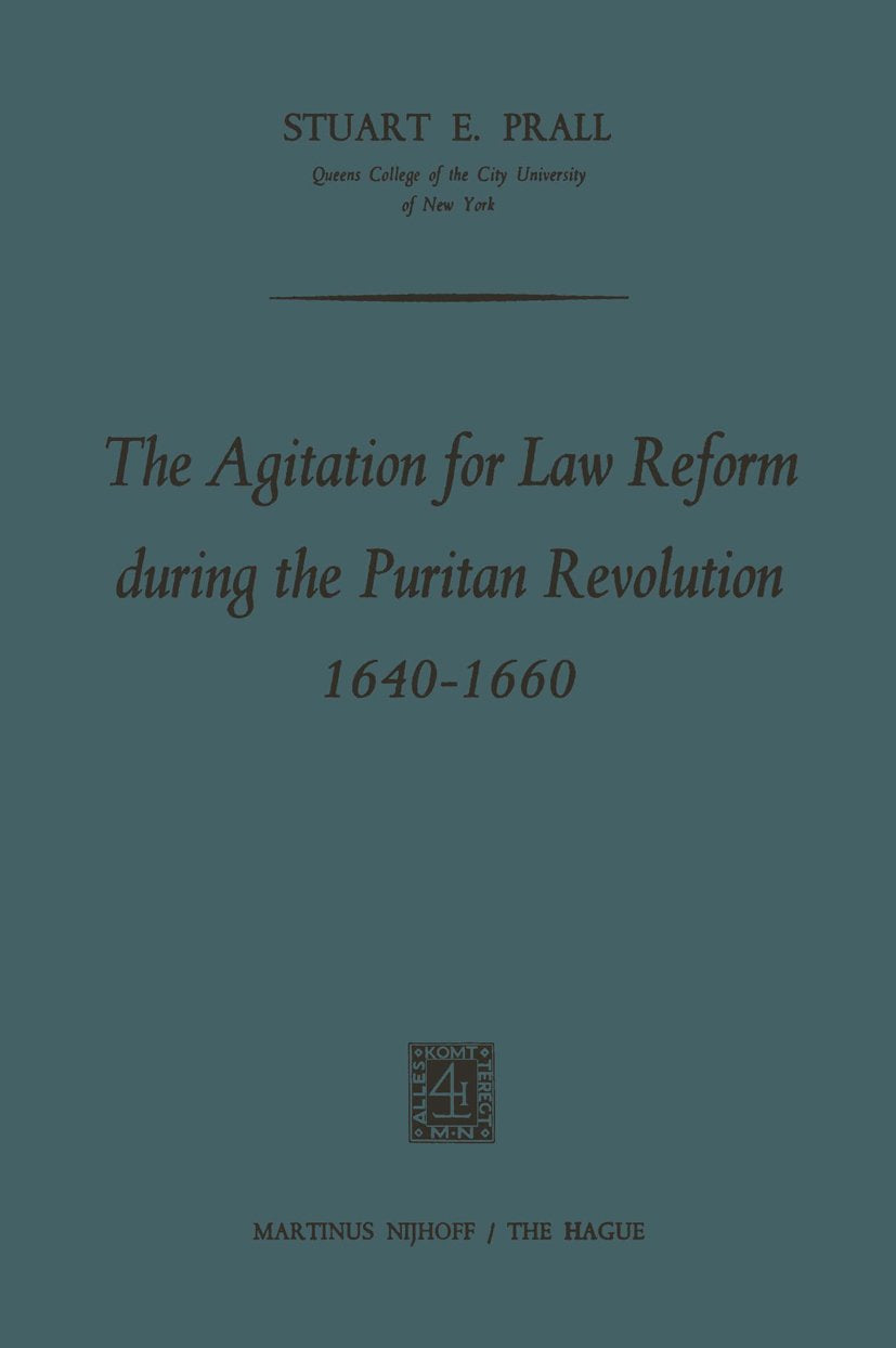 The Agitation for Law Reform during the Puritan Revolution 1640–1660