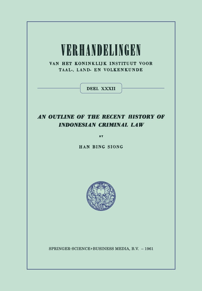 An Outline of the Recent History of Indonesian Criminal Law