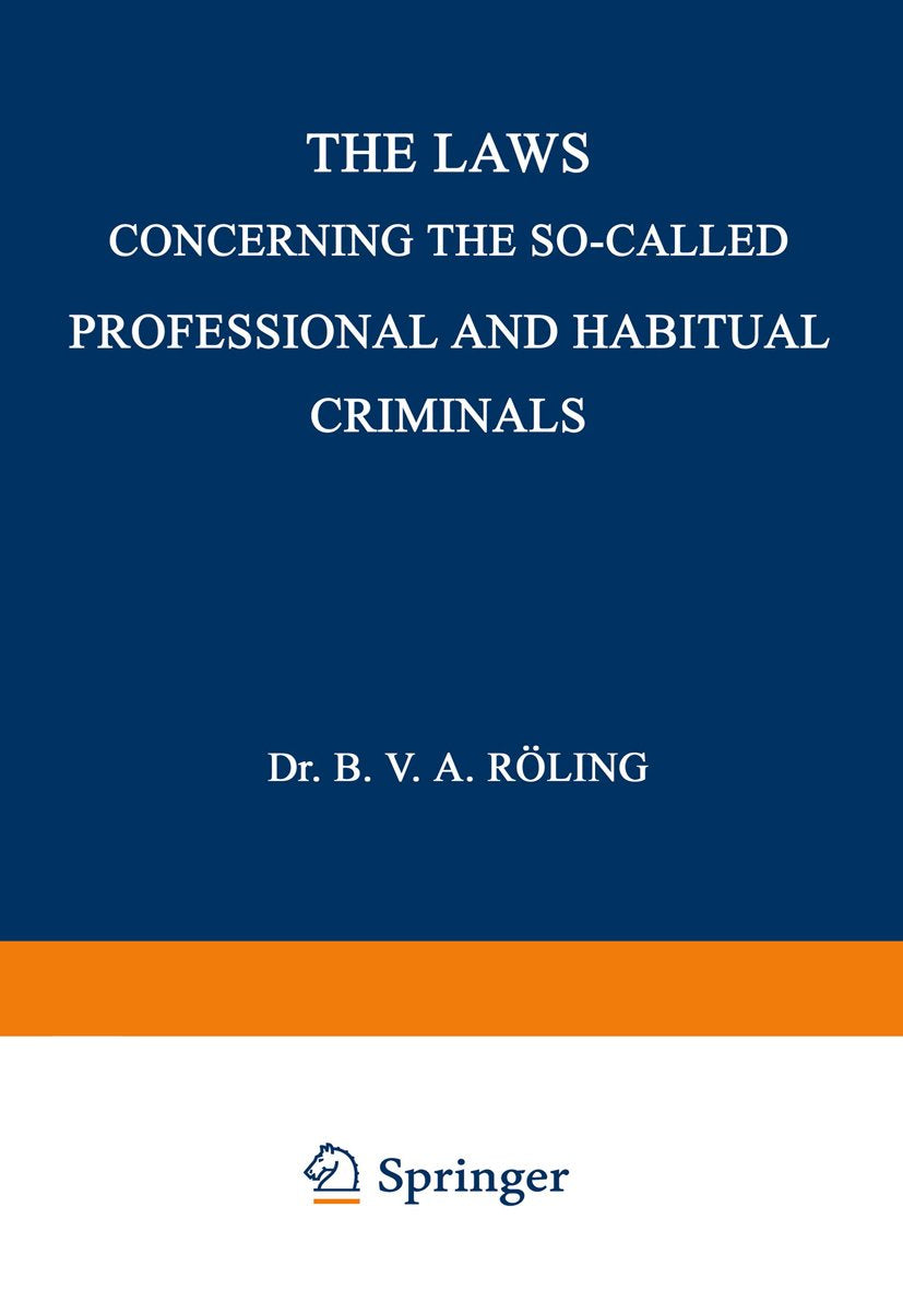 The Laws Concerning the So-Called Professional and Habitual Criminals