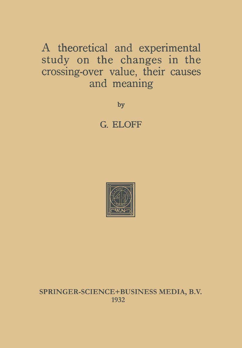 A theoretical and experimental study on the changes in the crossing-over value, their causes and meaning