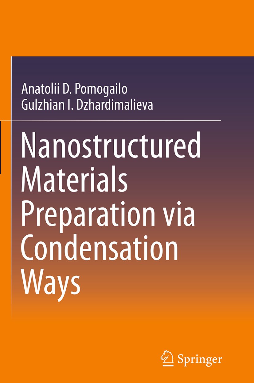 Nanostructured Materials Preparation via Condensation Ways
