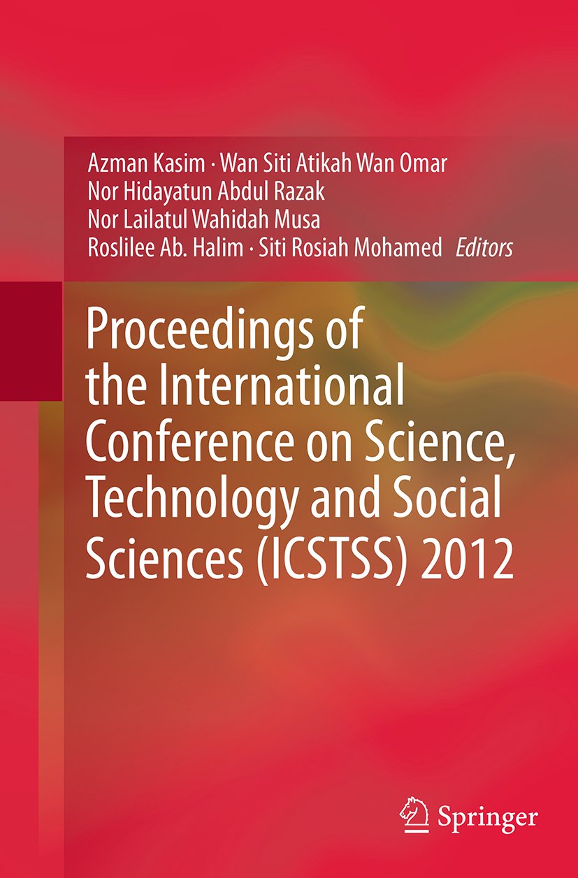 Proceedings of the International Conference on Science, Technology and Social Sciences (ICSTSS) 2012