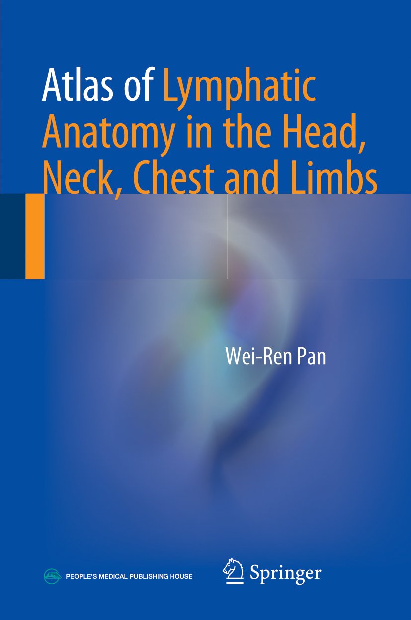 Atlas of Lymphatic Anatomy in the Head, Neck, Chest and Limbs