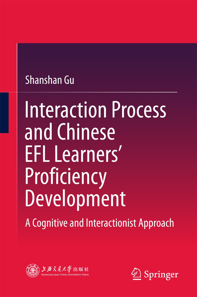 Interaction Process and Chinese EFL Learners’ Proficiency Development