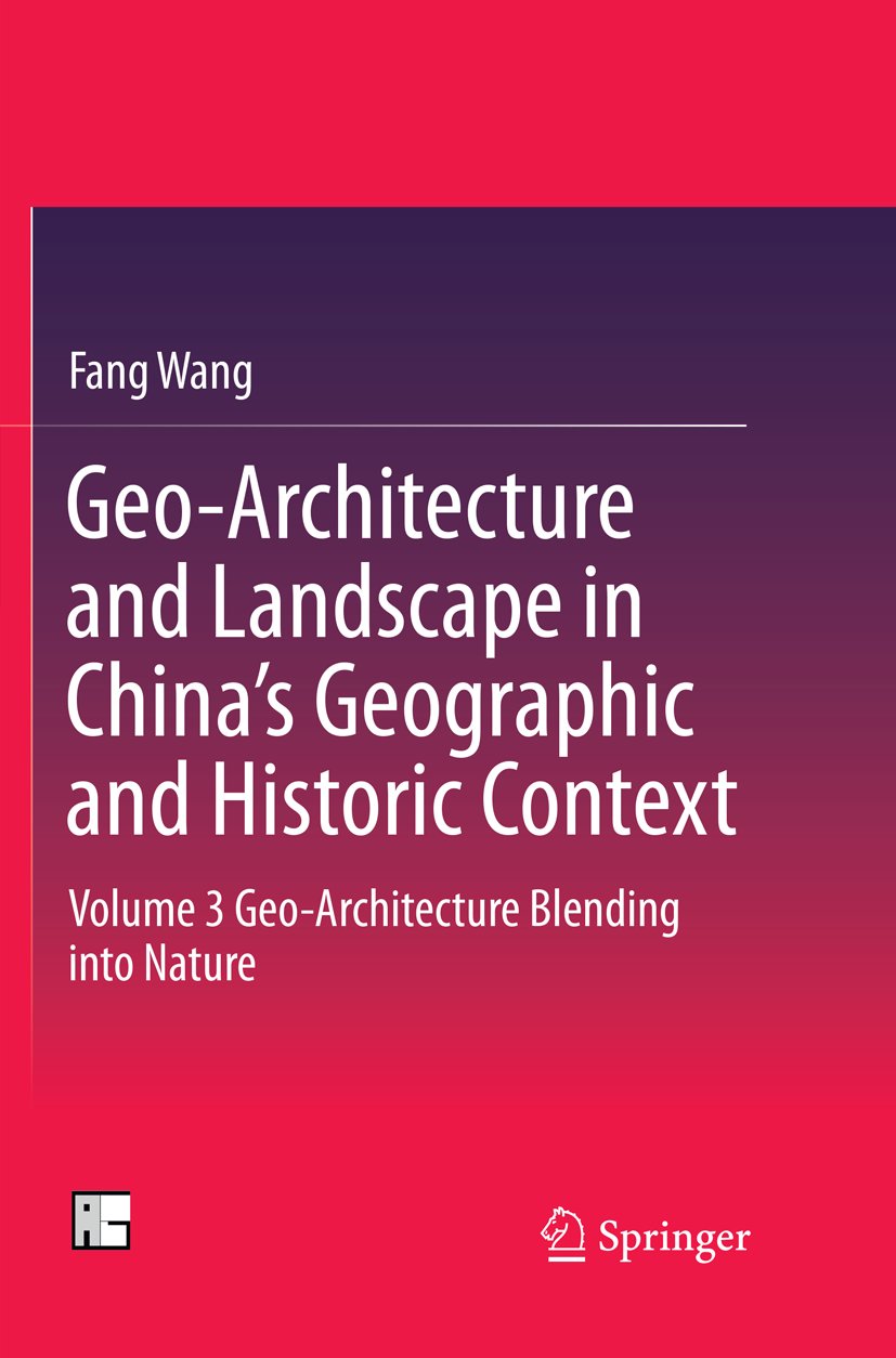 Geo-Architecture and Landscape in China’s Geographic and Historic Context