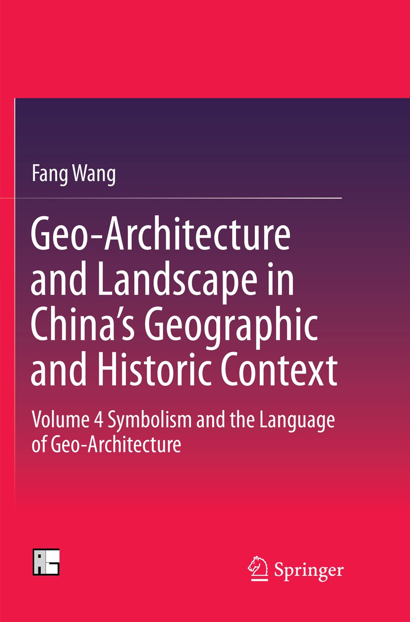 Geo-Architecture and Landscape in China’s Geographic and Historic Context