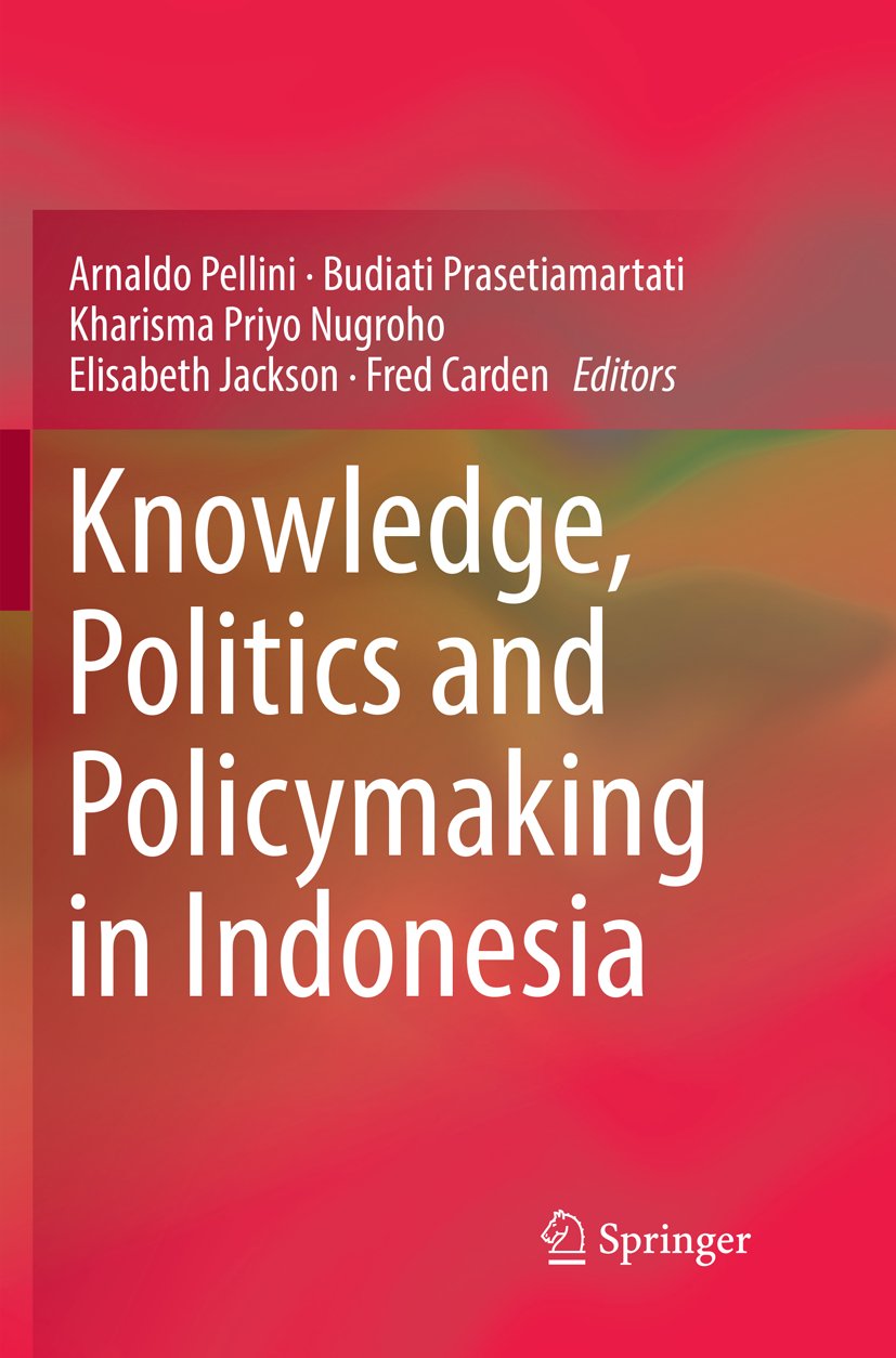 Knowledge, Politics and Policymaking in Indonesia
