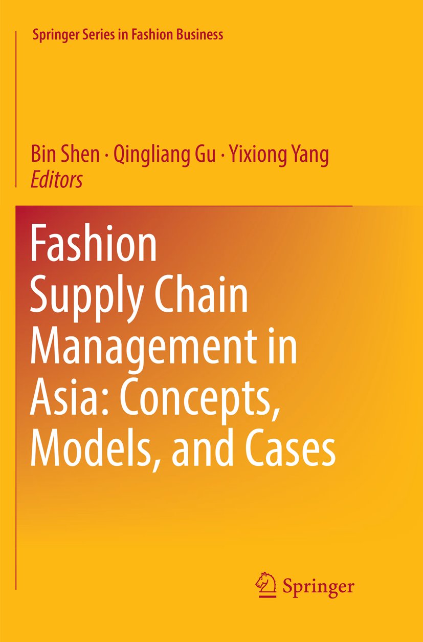 Fashion Supply Chain Management in Asia: Concepts, Models, and Cases
