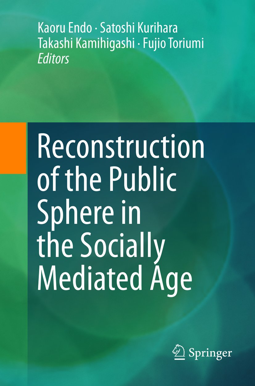 Reconstruction of the Public Sphere in the Socially Mediated Age