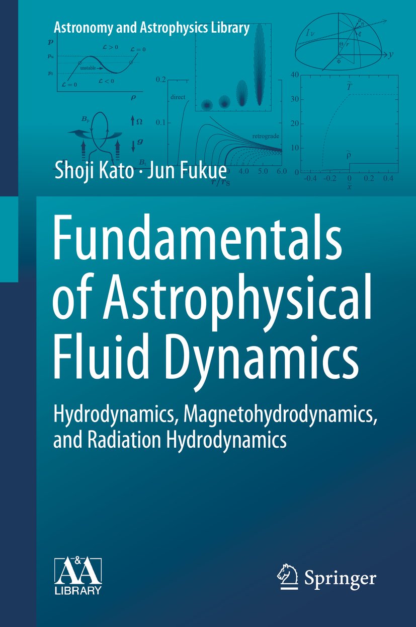Astronomy and Astrophysics Library: Hydrodynamics, Magnetohydrodynamics, and Radiation Hydrodynamics